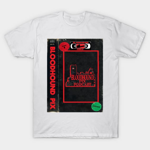 Bloodhound Pix VHS Cover T-Shirt by Bloodhound Pix